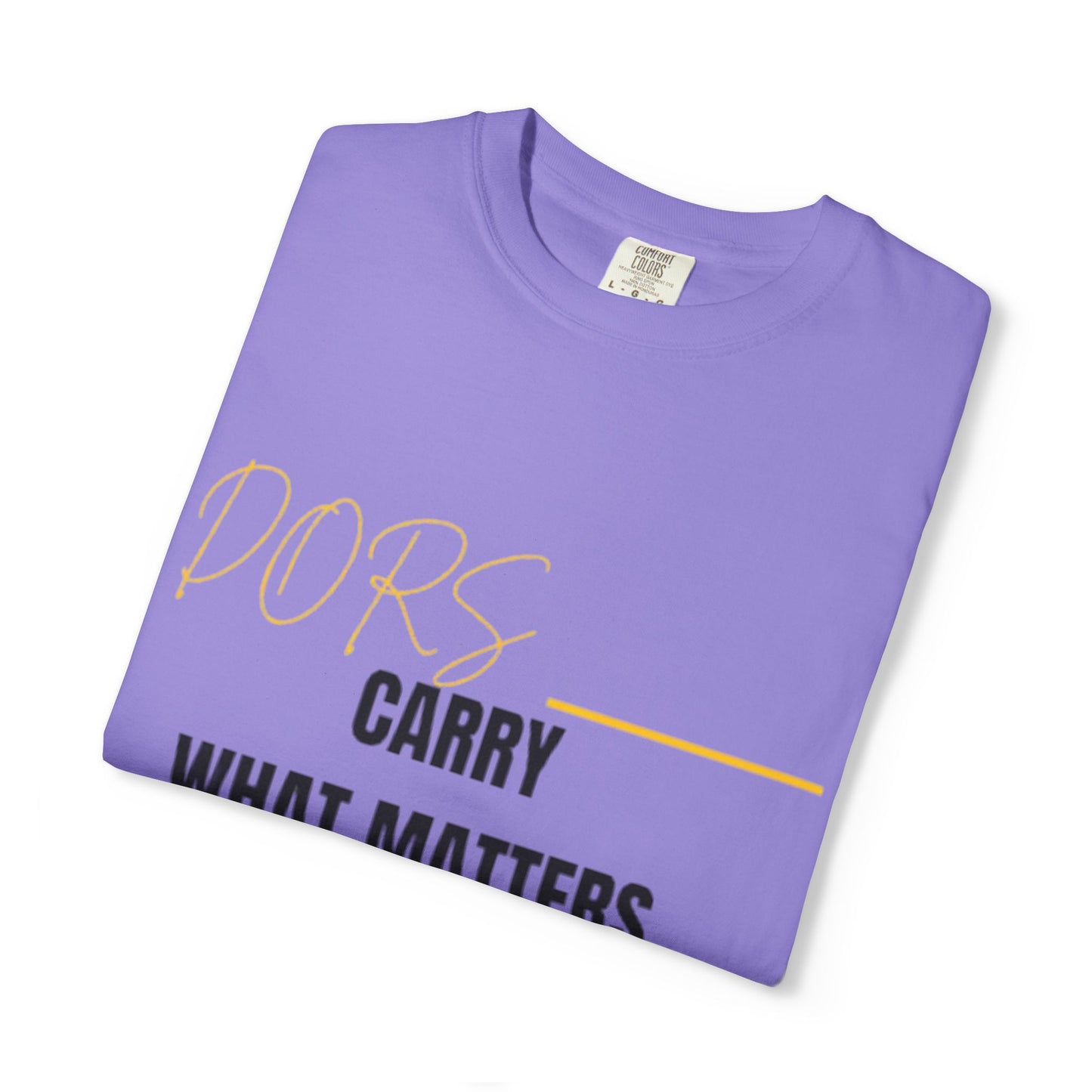 DORS T-Shirt — "Carry What Matters" Minimalist Graphic Tee