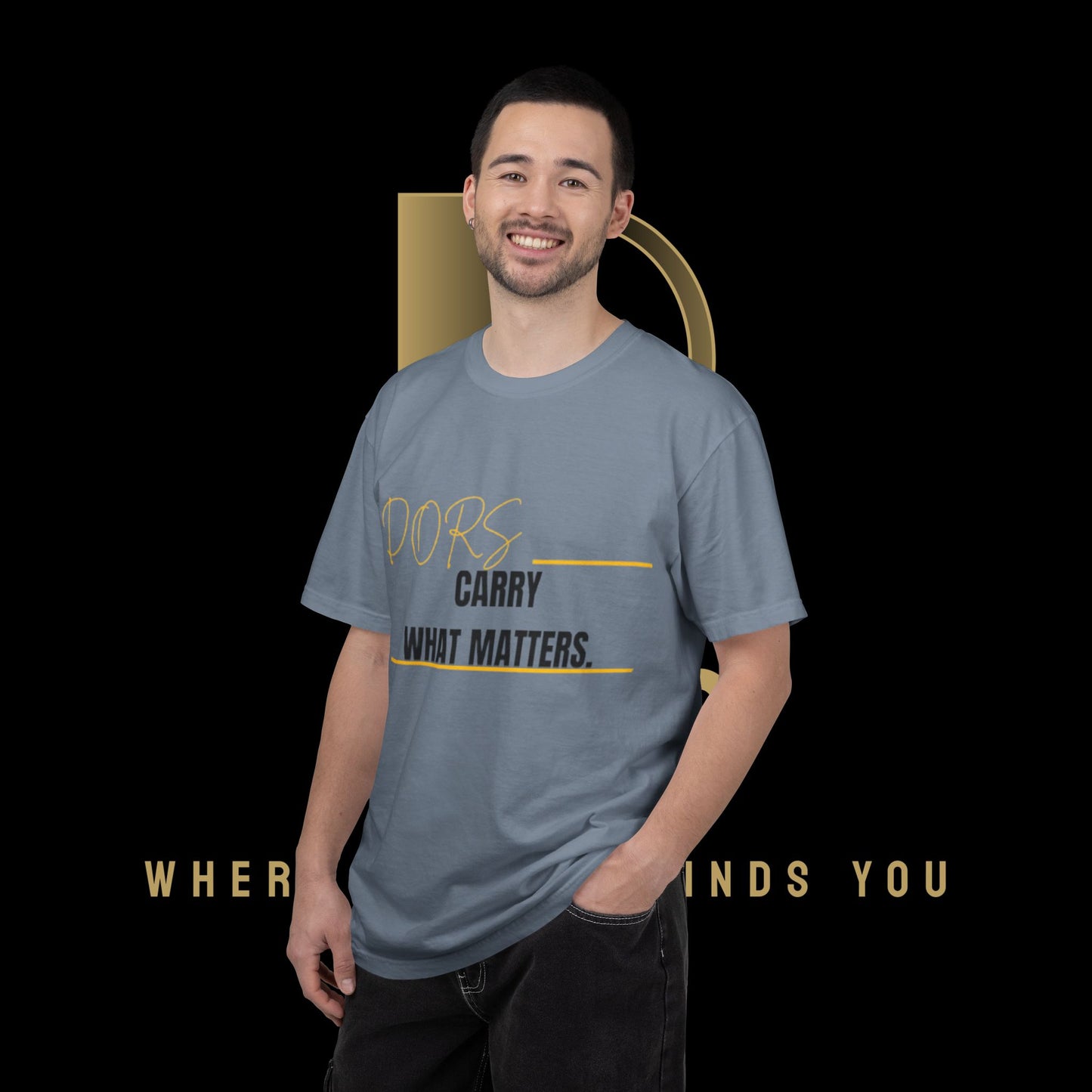 DORS T-Shirt — "Carry What Matters" Minimalist Graphic Tee