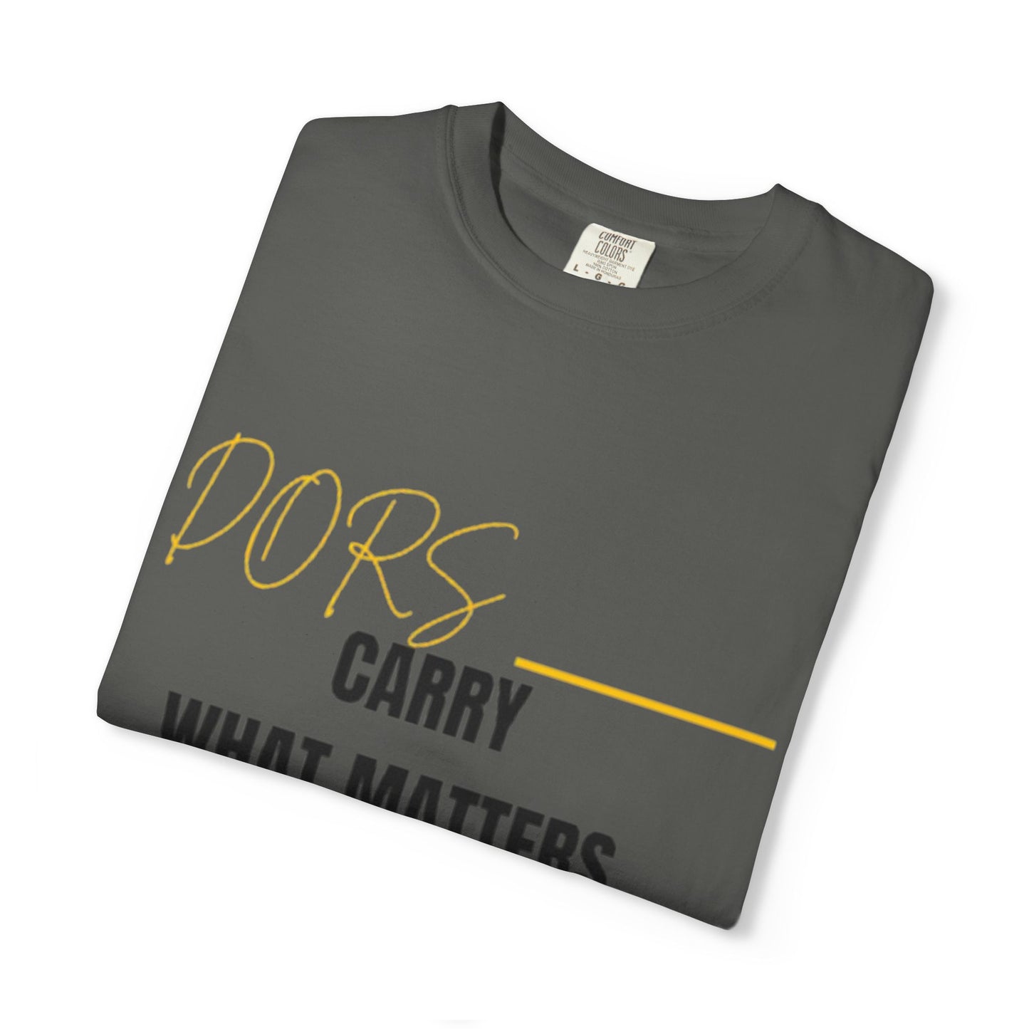 DORS T-Shirt — "Carry What Matters" Minimalist Graphic Tee