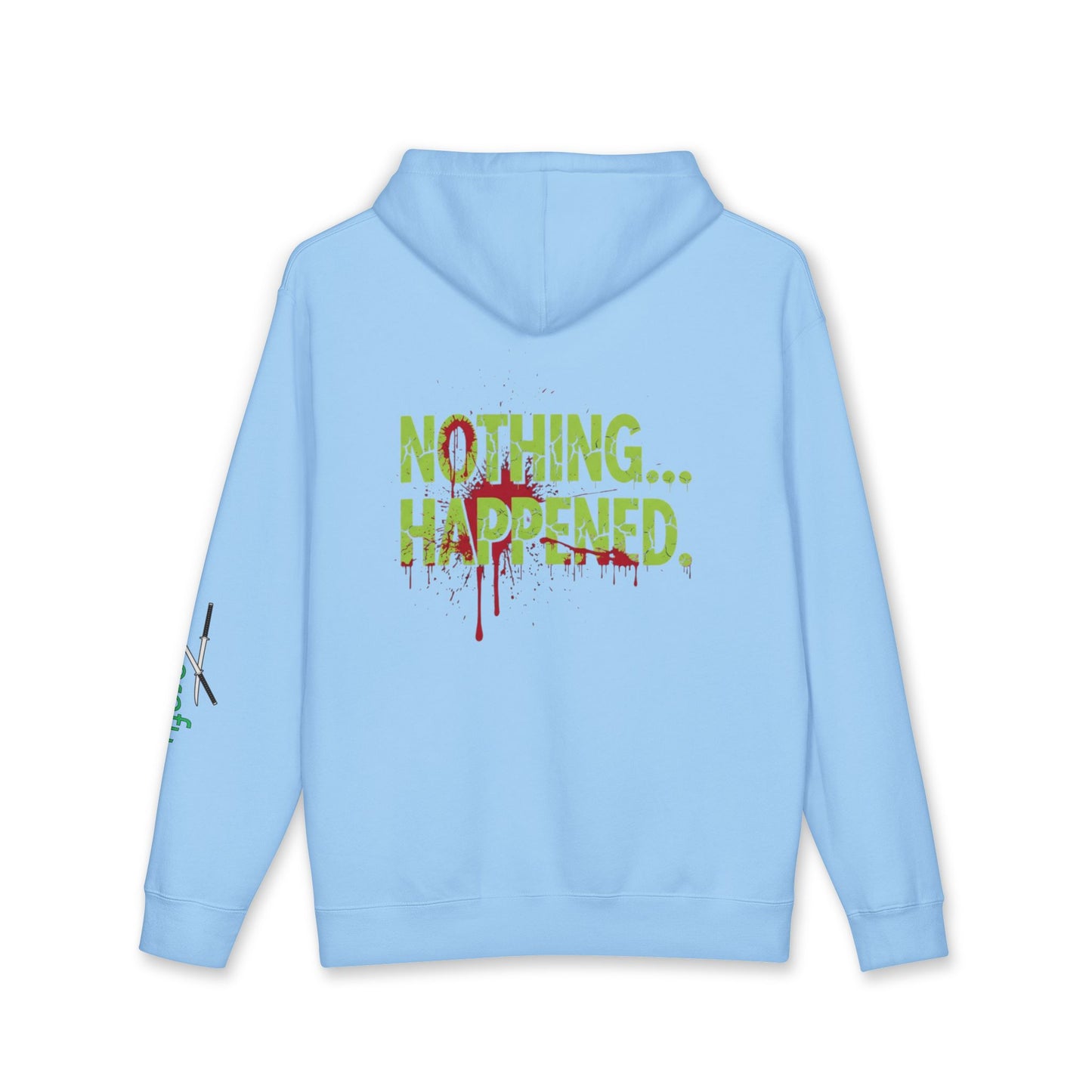 Hoodie — “Nothing… Happened.” Graphic Pullover (Wrong Way, Right Fit Logo)