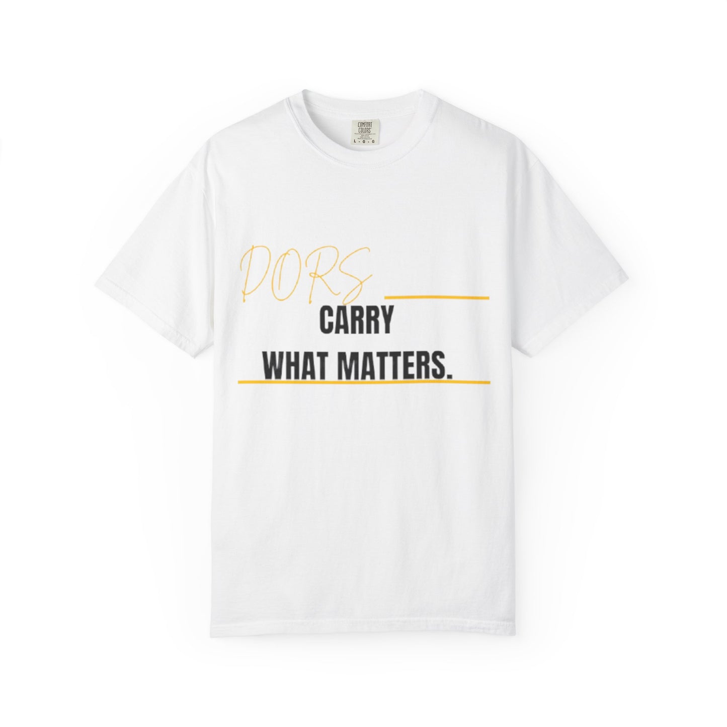 DORS T-Shirt — "Carry What Matters" Minimalist Graphic Tee
