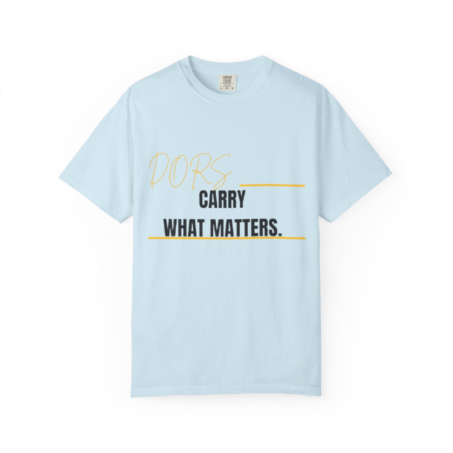 DORS T-Shirt — "Carry What Matters" Minimalist Graphic Tee