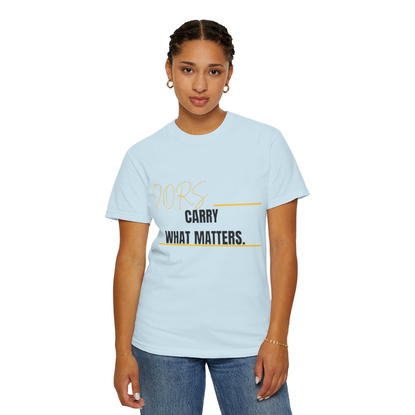 DORS T-Shirt — "Carry What Matters" Minimalist Graphic Tee